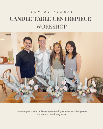 Candle Table Centrepiece Workshop (Preserved Flower)